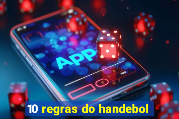 10 regras do handebol